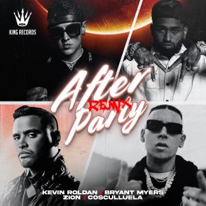 Kevin Roldan Ft. Bryant Myers, Cosculluela, Zion – After Party (Remix)